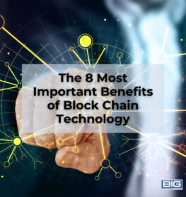 The 8 Most Important Benefits of Block Chain Technology